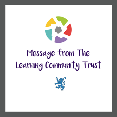 A message from the Learning Community Trust 30/04/2025